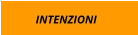 INTENZIONI