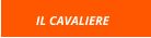 IL CAVALIERE
