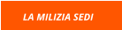 LA MILIZIA SEDI