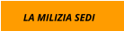 LA MILIZIA SEDI