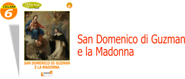 6 COLLANA San Domenico di Guzman e la Madonna