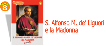8 COLLANA S. Alfonso M. de’ Liguori  e la Madonna