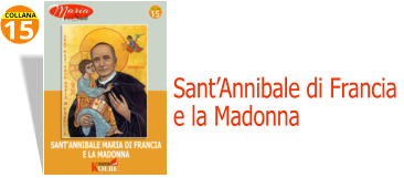 15 COLLANA Sant’Annibale di Francia  e la Madonna