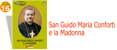 16 COLLANA San Guido Maria Conforti  e la Madonna