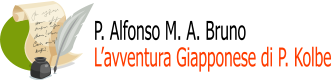 P. Alfonso M. A. Bruno  L’AVVENTURA GIAPPONESE DI P. KOLBE