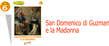 6 COLLANA San Domenico di Guzman e la Madonna