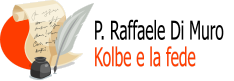 P. Raffaele Di Muro   Kolbe e la fede